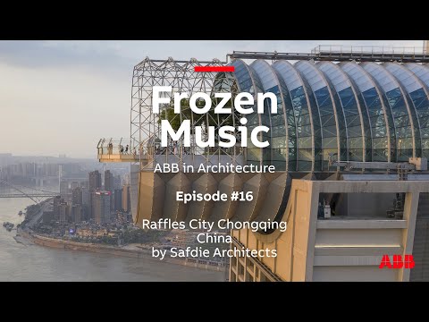 Frozen Music Episode #16 Raffles City Chongqing - China by Safdie Architects