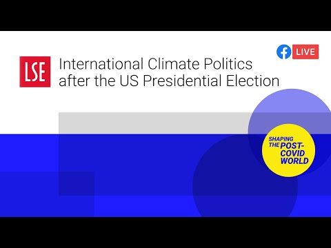 International Climate Politics after the US Presidential Election | LSE Online Event