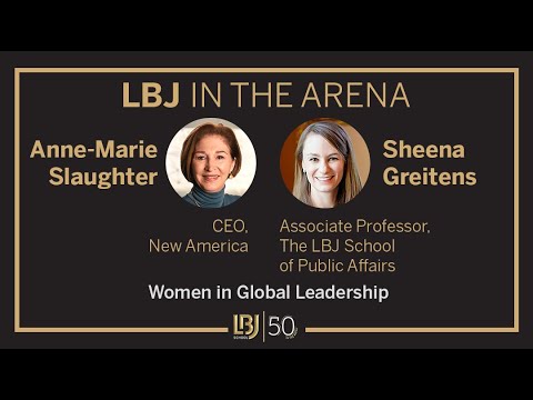 Dec. 2 - LBJ In the Arena: Women in Global Leadership with Anne-Marie Slaughter