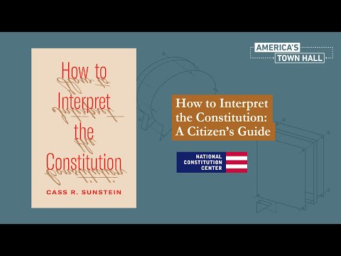 How to Interpret the Constitution: A Citizen’s Guide