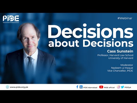 Decisions About Decisions I Prof. Cass Sunstein  at PIDE Webinar