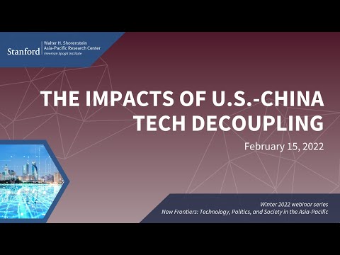 The Impacts of U.S.-China Tech Decoupling | Denis Simon and Dan Wang