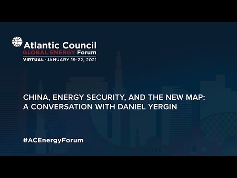 China, Energy Security, And The New Map: A Conversation With Daniel Yergin
