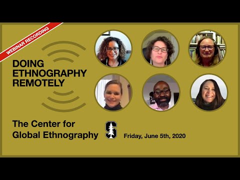 Doing Ethnography Remotely: Question-and-Answer Webinar (June 5th, 2020)