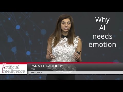 Why AI needs emotion - Rana El Kaliouby (Affectiva)