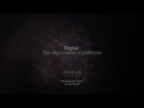 The Importance of Platforms | INSEAD