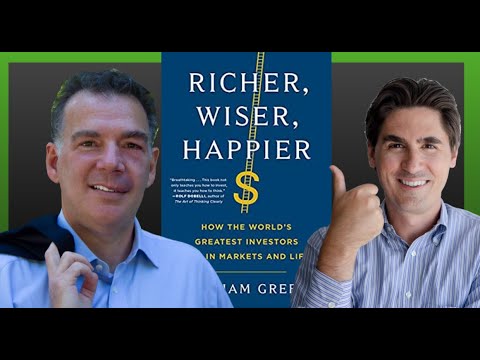 RICHER, WISER, HAPPIER - HOW THE BEST INVESTORS OPTIMIZE THEIR LIVES & RETURNS! AUTHOR INTERVIEW