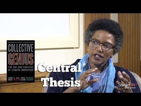What is the central thesis of Collective Genius? by Linda Hill, Author of Collective Genius