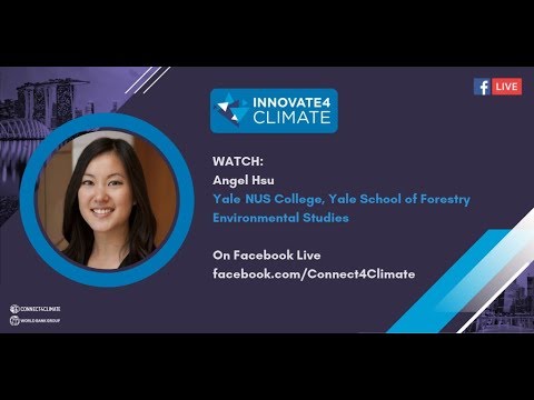 Angel Hsu, Yale-NUS College, Yale School of Forestry and Environmental Studies - #Innovate4Climate