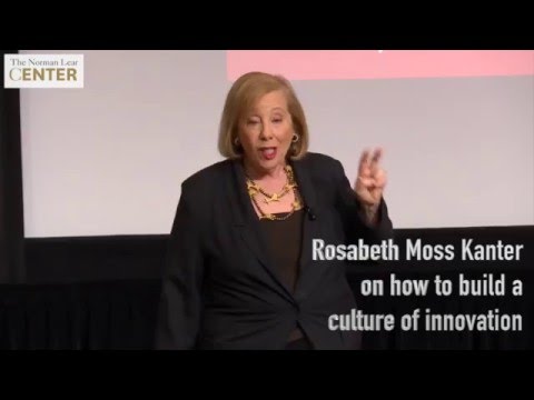 Rosabeth Moss Kanter: Culture of Innovation Requires Sheer Volume of Ideas