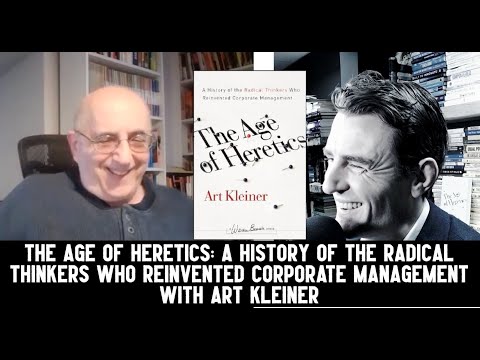 The Age of Heretics with Art Kleiner Part 1