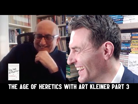 The Age of Heretics with Art Kleiner Part 3