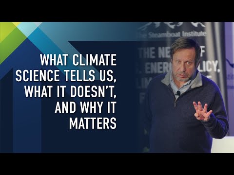 Steven E. Koonin, Ph.D.-- What Climate Science Tells Us, What it Doesn't and Why it Matters.