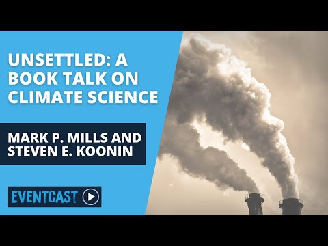 Unsettled: A Book Talk on Climate Science with Dr. Steven E. Koonin