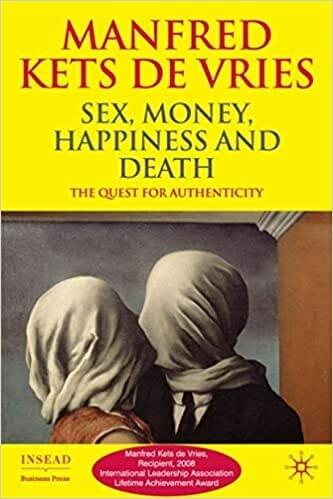 Kets de Vries - Sex Money Happiness Death
