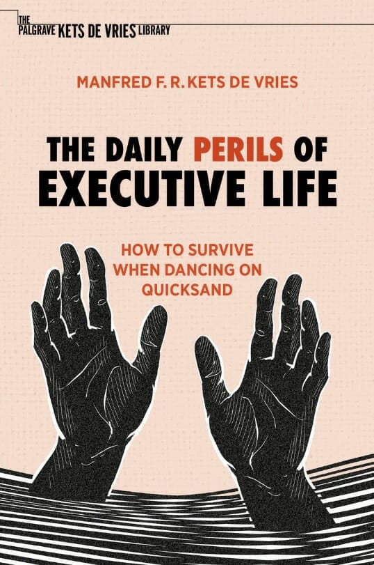 Kets de Vries - The Daily Perils of Executive Life